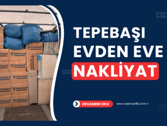 Tepebaşı Evden Eve Nakliyat